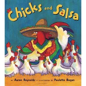 Chicks and Salsa -- Aaron Reynolds